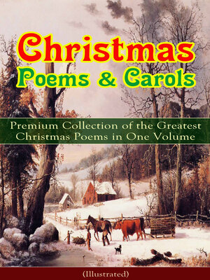 cover image of Christmas Poems & Carols--Premium Collection of the Greatest Christmas Poems in One Volume (Illustrated)